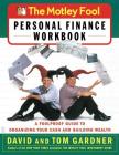The Motley Fool Personal Finance Workbook: A Foolproof Guide to Organizing Your Cash and Building Wealth By David Gardner, Tom Gardner Cover Image