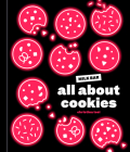 All About Cookies: A Milk Bar Baking Book Cover Image