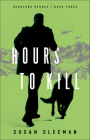 Hours to Kill (Homeland Heroes #3) Cover Image