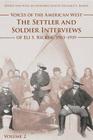 Voices of the American West, Volume 2: The Settler and Soldier Interviews of Eli S. Ricker, 1903-1919 By Eli S. Ricker, Richard E. Jensen (Editor) Cover Image