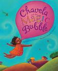 Chavela and the Magic Bubble Cover Image