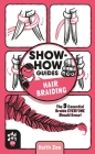 Show-How Guides: Hair Braiding: The 9 Essential Braids Everyone Should Know! By Keith Zoo, Keith Zoo (Illustrator), Odd Dot Cover Image