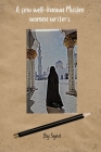 A Few Well-Known Muslim Women Writers By Syed Cover Image