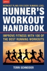 The Runner's Workout Handbook: Improve Fitness with 100 of the Best Running Workouts Cover Image