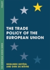 The Trade Policy of the European Union By Sieglinde Gstöhl, Dirk de Bièvre Cover Image