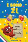 E Sono 2!: Un Libro Come Biglietto Di Auguri Per Il Compleanno. Puoi Scrivere Dediche, Frasi E Utilizzarlo Per Disegnare. Idea Re By Torpal Cueo Cover Image