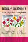 Finding Joy In Alzheimer's: New Hope For Caregivers Cover Image