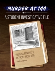 Murder at 144: A Student Investigative File By Theresa Fanelli, Anthony Moscato Cover Image