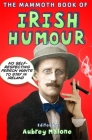 The Mammoth Book of Irish Humour (Mammoth Books) By Aubrey Malone Cover Image