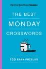 New York Times Games The Best Monday Crosswords: 100 Easy Puzzles Cover Image