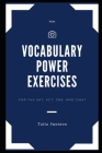 Fun Vocabulary Power Exercises for the SAT, ACT, GRE, and GMAT Cover Image