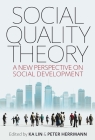 Social Quality Theory: A New Perspective on Social Development By Ka Lin (Editor), Peter Herrmann (Editor) Cover Image