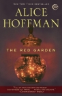 The Red Garden: A Novel By Alice Hoffman Cover Image