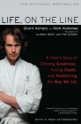 Life, on the Line: A Chef's Story of Chasing Greatness, Facing Death, and Redefining the Way We Eat By Grant Achatz, Nick Kokonas Cover Image