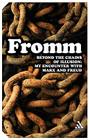 Beyond the Chains of Illusion: My Encounter with Marx and Freud (Continuum Impacts #55) By Erich Fromm, Rainer Funk (Foreword by) Cover Image