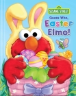 Sesame Street: Guess Who, Easter Elmo! (Guess Who! Book) Cover Image