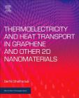 Thermoelectricity and Heat Transport in Graphene and Other 2D Nanomaterials (Micro and Nano Technologies) Cover Image