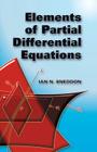 Elements of Partial Differential Equations (Dover Books on Mathematics) By Ian N. Sneddon Cover Image