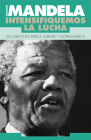 Mandela, Nelson: Intensifiquemos La Lucha = Nelson Mandela, Speeches 1990 Cover Image