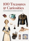 100 Treasures and Curiosities: From the Collection of Carisbrooke Castle Museum Cover Image