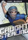 Caught Stealing (Jake Maddox Sports Stories) Cover Image