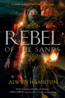 Rebel of the Sands By Alwyn Hamilton Cover Image