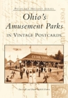 Ohio's Amusement Parks in Vintage Postcards Cover Image