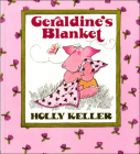 Geraldine's Blanket By Holly Keller Cover Image
