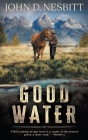 Good Water: A Coming-Of-Age YA Western Novel Cover Image