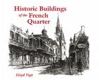 Historic Buildings of the French Quarter By Lloyd Vogt Cover Image