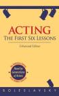 Acting: The First Six Lessons (Enhanced Edition) By Richard Boleslavsky, Edith J. R. Isaacs (Introduction by) Cover Image