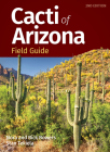 Cacti of Arizona Field Guide By Nora Bowers, Rick Bowers, Stan Tekiela Cover Image