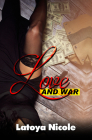 Love and War By Latoya Nicole Cover Image