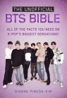 The Unofficial BTS Bible: All of the Facts You Need on K-Pop's Biggest Sensations! Cover Image