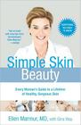 Simple Skin Beauty: Every Woman's Guide to a Lifetime of Healthy, Gorgeous Skin Cover Image