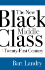 The New Black Middle Class in the Twenty-First Century Cover Image