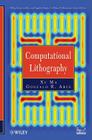 Computational Lithography By Xu Ma, Gonzalo R. Arce Cover Image