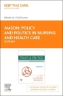 Policy and Politics in Nursing and Health Care Elsevier eBook on Vitalsource (Retail Access Card) Cover Image