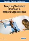 Analyzing Workplace Deviance in Modern Organizations Cover Image
