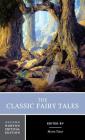The Classic Fairy Tales (Norton Critical Editions) Cover Image