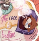 The Race to Bedtime: A short bedtime story about the power of friendship and imagination. By Evan Anderson Cover Image