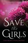 Save the Girls: Cancer Became a Victim of My Praise By Yolanda Perry Cover Image