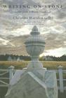 Writing on Stone: Scenes from a Maine Island Life By Christina Marsden Gillis, Peter Ralston (Photographer), Philip W. Conkling (Other) Cover Image