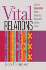 Vital Relations: How the Osage Nation Moves Indigenous Nationhood Into the Future (Critical Indigeneities) Cover Image