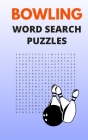 Bowling Word Search Puzzles: 5x8 Puzzle Book for Adults with Solutions By Figure It Out Media Cover Image