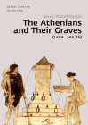The Athenians and Their Graves (1000-300 Bc) (Image & Context #25) By Elena Walter-Karydi Cover Image