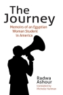 The Journey: Memoirs of an Egyptian Woman Student in America By Radwa Ashour Cover Image