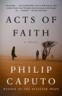 Acts of Faith (Vintage Contemporaries) By Philip Caputo Cover Image
