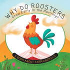 Why Do Roosters Crow Early in the Morning?: A Book about Farm Animals (Why Do?) Cover Image