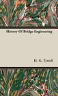 History Of Bridge Engineering By H. G. Tyrrell Cover Image